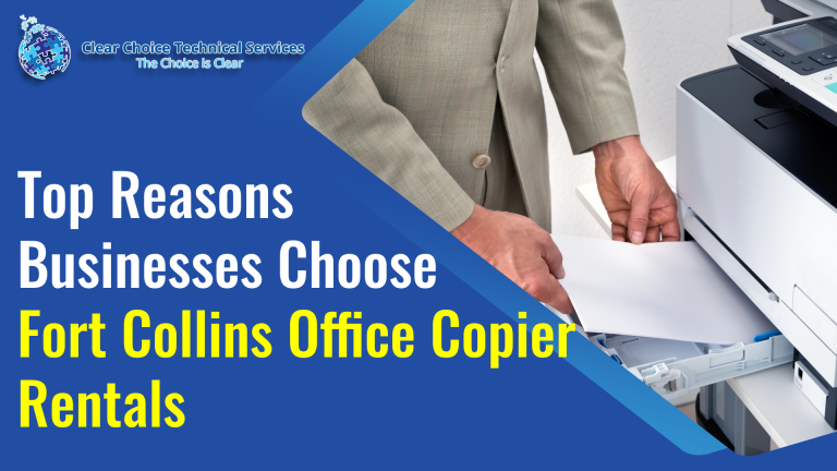 Top Reasons Businesses Choose Fort Collins Office Copier Rentals